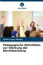 Pädagogische Aktivitäten zur Stärkung der Berufsberatung af Yanet Leyva Gómez
