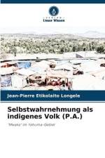 Selbstwahrnehmung als indigenes Volk (P.A.) af Jean-Pierre Etikolaito Longele