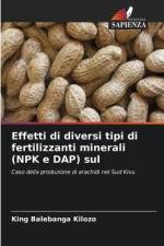 Effetti di diversi tipi di fertilizzanti minerali (NPK e DAP) sul af King Balebanga Kilozo