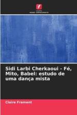 Sidi Larbi Cherkaoui - Fé, Mito, Babel: estudo de uma dança mista af Claire Frament