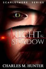 Light & Shadow af Charles M. Hunter