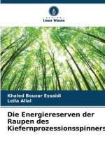 Die Energiereserven der Raupen des Kiefernprozessionsspinners af Khaled Bouzar Essaidi