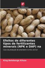 Efeitos de diferentes tipos de fertilizantes minerais (NPK e DAP) na af King Balebanga Kilozo