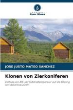 Klonen von Zierkoniferen af José Justo Mateo Sánchez