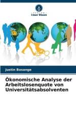 Ökonomische Analyse der Arbeitslosenquote von Universitätsabsolventen af Justin Bosange