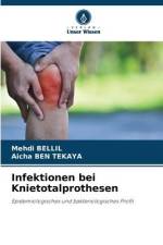 Infektionen bei Knietotalprothesen af Mehdi Bellil