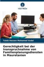 Gerechtigkeit bei der Inanspruchnahme von Familienplanungsdiensten in Mauretanien af Taleb Hassen Mohamed Vadel