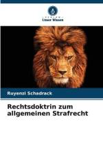 Rechtsdoktrin zum allgemeinen Strafrecht af Ruyenzi Schadrack