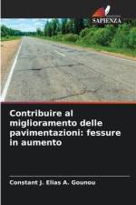 Contribuire al miglioramento delle pavimentazioni: fessure in aumento af Constant J. Elias A. Gounou