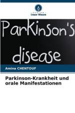 Parkinson-Krankheit und orale Manifestationen af Amina Chentouf
