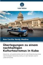 Überlegungen zu einem nachhaltigen Kulturtourismus in Kuba af Ana Cecilia Hardy Medina
