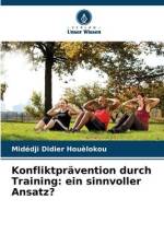 Konfliktprävention durch Training: ein sinnvoller Ansatz? af Midédji Didier Houèlokou