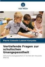 Vertiefende Fragen zur schulischen Unangepasstheit af Pierre Celestin Lubishi Kanyeba