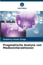 Pragmatische Analyse von Medieninteraktionen af Godefroy Irénée Zanga
