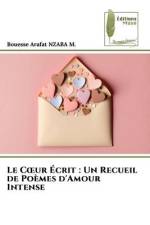 Le C¿ur Écrit : Un Recueil de Poèmes d'Amour Intense af Bouesse Arafat Nzaba M.