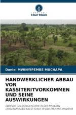 HANDWERKLICHER ABBAU VON KASSITERITVORKOMMEN UND SEINE AUSWIRKUNGEN af Daniel Mwinyipembe Muchapa