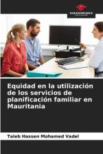 Equidad en la utilización de los servicios de planificación familiar en Mauritania af Taleb Hassen Mohamed Vadel