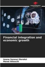 Financial integration and economic growth af Imane Senouci Bereksi