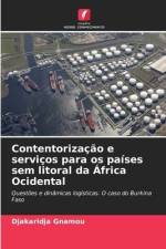 Contentorização e serviços para os países sem litoral da África Ocidental af Djakaridja Gnamou