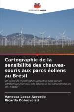 Cartographie de la sensibilité des chauves-souris aux parcs éoliens au Brésil af Vanessa Lessa Azevedo
