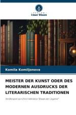 MEISTER DER KUNST ODER DES MODERNEN AUSDRUCKS DER LITERARISCHEN TRADITIONEN af Komila Komiljonova