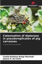 Colonisation of dipterans in pseudoreplicates of pig carcasses af Camila Barbosa Braga Machado