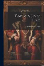 Captain Jinks Hero af Ernest Howard Crosby