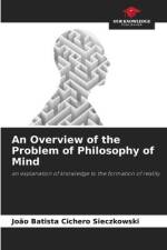An Overview of the Problem of Philosophy of Mind af João Batista Cichero Sieczkowski