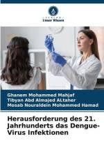 Herausforderung des 21. Jahrhunderts das Dengue-Virus Infektionen af Ghanem Mohammed Mahjaf
