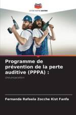 Programme de prévention de la perte auditive (PPPA) : af Fernanda Rafaela Zocche Kist Fanfa
