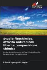 Studio fitochimico, attività antiradicali liberi e composizione chimica af Edou Engonga Prosper