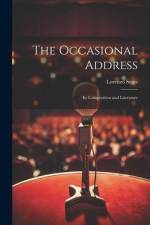 The Occasional Address: Its Composition and Literature af Lorenzo Sears
