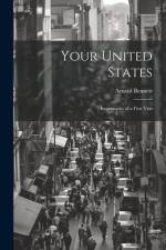 Your United States: Impressions of a first visit af Arnold Bennett