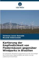 Kartierung der Empfindlichkeit von Fledermäusen gegenüber Windparks in Brasilien af Vanessa Lessa Azevedo