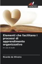 Elementi che facilitano i processi di apprendimento organizzativo af Ricardo de Oliveira