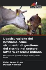 L'assicurazione del bestiame come strumento di gestione del rischio nel settore lattiero-caseario indiano af Mohd Ameer Khan