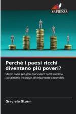 Perché i paesi ricchi diventano più poveri? af Graciela Sturm