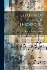 Elémens De Musique Theorique... af Jean Le Rond D' Alembert