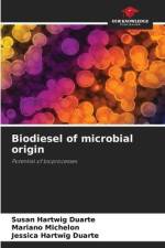 Biodiesel of microbial origin af Susan Hartwig Duarte