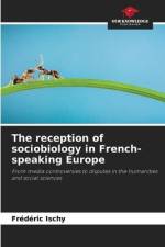 The reception of sociobiology in French-speaking Europe af Frédéric Ischy