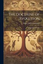 The Doctrine of Evolution: Its Basis and Its Scope af Henry Edward Crampton