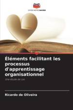 Éléments facilitant les processus d'apprentissage organisationnel af Ricardo de Oliveira