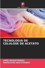 TECNOLOGIA DE CELULOSE DE ACETATO af Umid Mukhitdinov