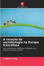 A receção da sociobiologia na Europa francófona af Frédéric Ischy