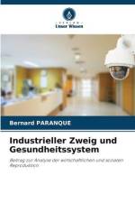Industrieller Zweig und Gesundheitssystem af Bernard Paranque