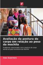 Avaliação da postura do corpo em relação ao peso da mochila af Ines Guerrero