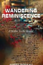 Wandering Reminiscence: A Desire To Be Heard af Aamina Sadiya Ali