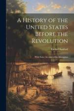 A History of the United States Before the Revolution: With Some Account of the Aborigines af Ezekiel Sanford
