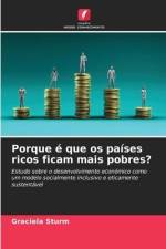 Porque é que os países ricos ficam mais pobres? af Graciela Sturm
