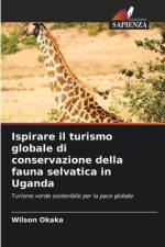 Ispirare il turismo globale di conservazione della fauna selvatica in Uganda af Wilson Okaka